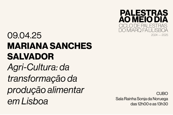 Mariana Sanches Salvador é a nova convidada do Ciclo de Palestras ao Meio-Dia na FA.ULisboa